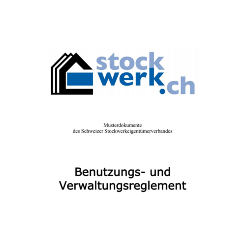 Benutzungs- und Verwaltungsreglement Stockwerkeigentum